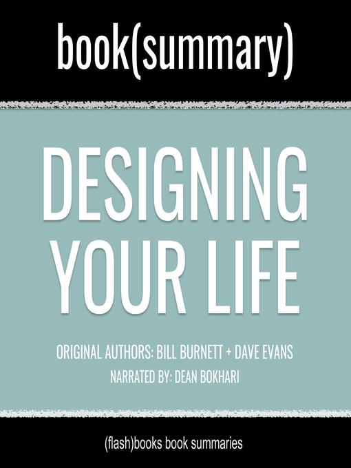 Title details for Designing Your Life by Bill Burnett, Dave Evans--Book Summary by FlashBooks - Available